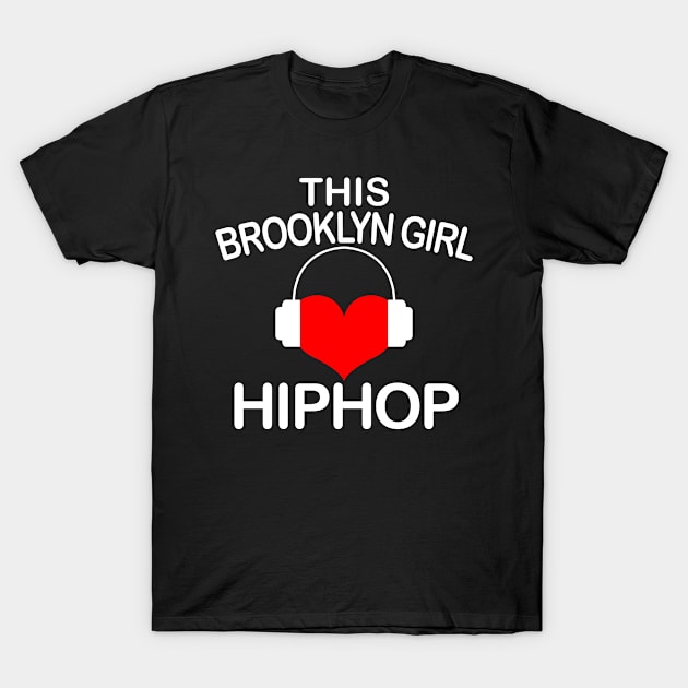 This Brooklyn Girl Hip Hop T-Shirt by jerranne